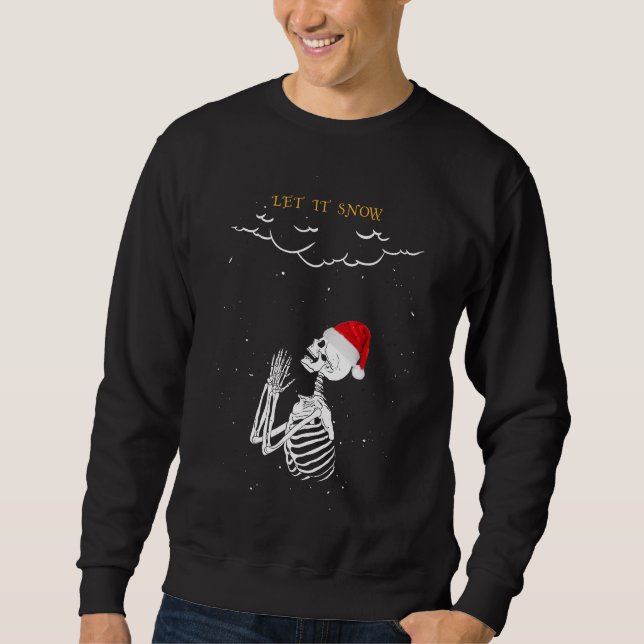 Let it Snow Skeleton Sweatshirt (Front)