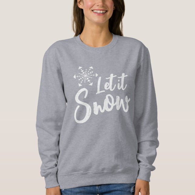 Let It Snow Snowflake Grey Winter Sweatshirt (Front)