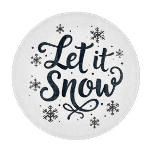 Let it Snow Snowflake Winter Season Chrstmas Cutting Board