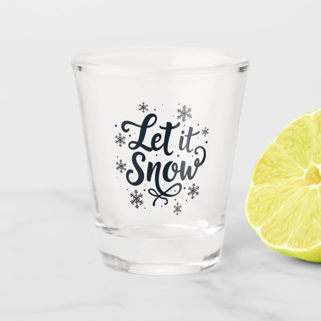 Let it Snow Snowflake Winter Season Chrstmas Shot Glass (Front)