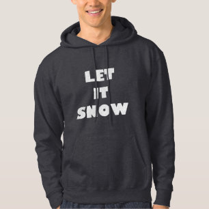 LET IT SNOW snowing texture ski snowboard winter Hoodie