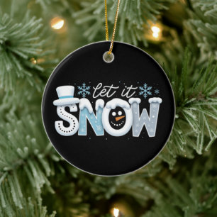 Let It Snow Snowman Winter Snowflakes Season Ceramic Ornament