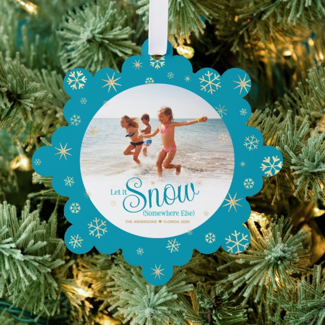 Let It Snow Somewhere Else Modern Vacation Photo Tree Decoration Card (Insitu (Tree))