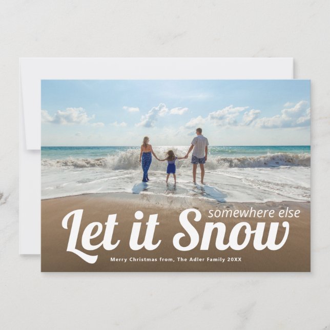 Let it snow somewhere else photo card (Front)