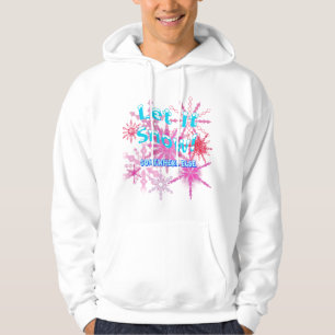 Let It Snow! Somewhere Else - Pink Snow Hoodie