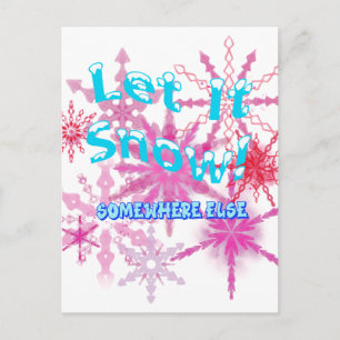 Let It Snow! Somewhere Else - Pink Snow Postcard