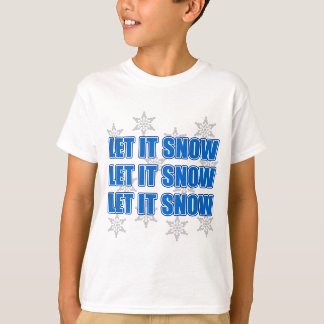 Let It Snow T-Shirt (Front)