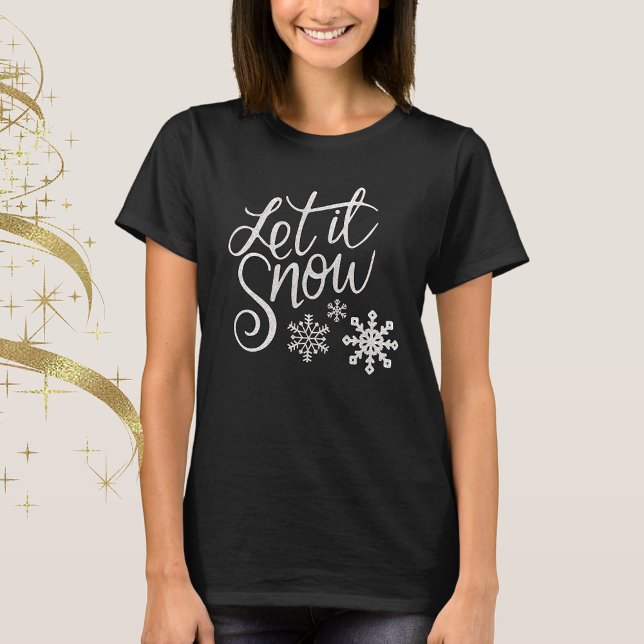 Let it Snow T-Shirt (Creator Uploaded)