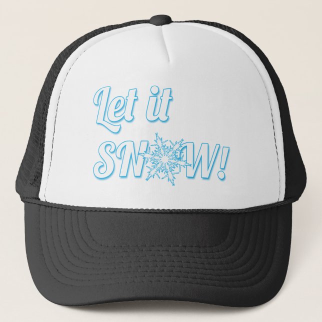 let it Snow Trucker Hat (Front)