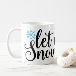 Let It Snow, Winter and Snow Lover  Coffee Mug