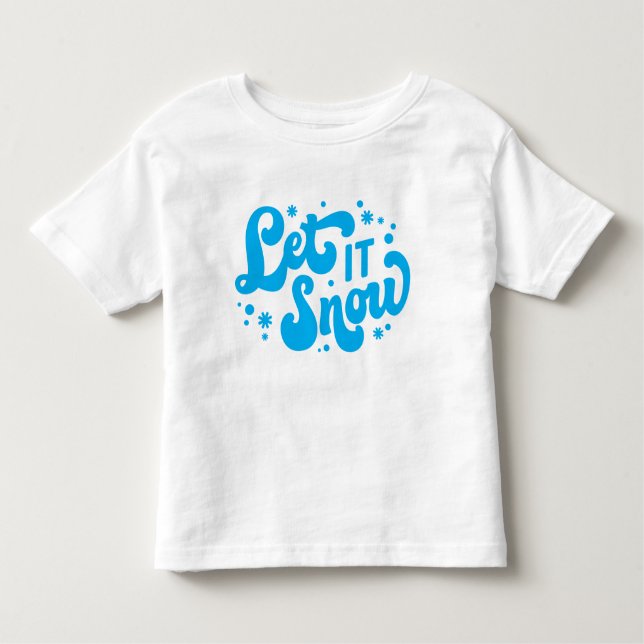 Let It Snow Winter Design Toddler T-Shirt (Front)
