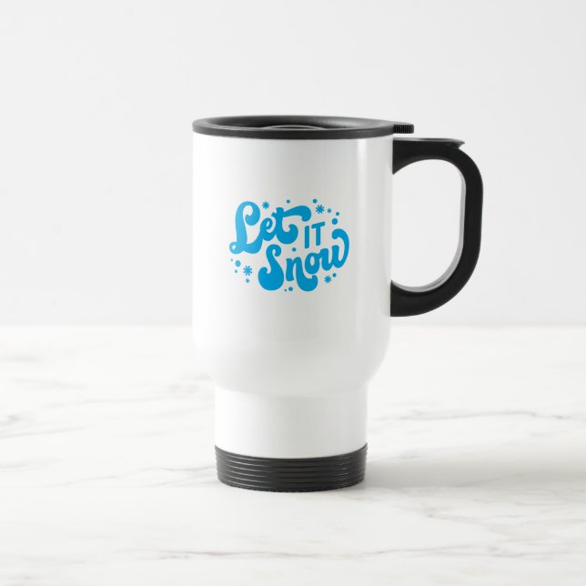 Let It Snow Winter Design Travel Mug (Right)