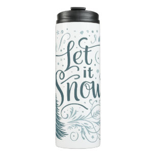 Let it snow Xmas Christmas tree Thermal Tumbler