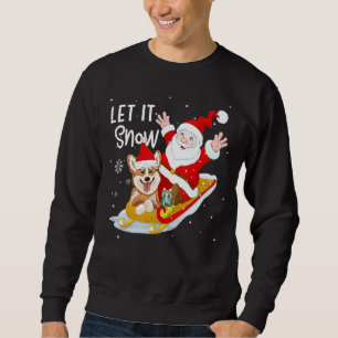 Let It Snow Xmas Cute Corgi And Santa Claus Christ Sweatshirt