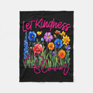 Let Kindness Bloom Be Kind Flowers Mental Health Fleece Blanket