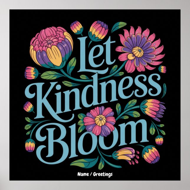 Let Kindness Bloom Be Kind Rainbow Flowers Inspire Poster (Front)