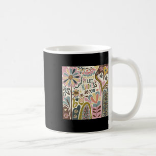 Let Kindness Bloom Boho Flower Mental Health Inspi Coffee Mug
