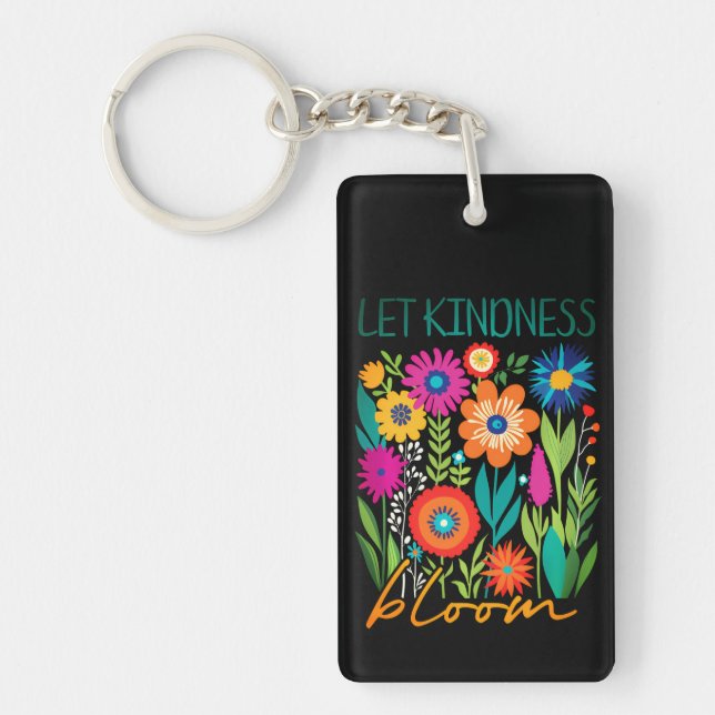 Let kindness bloom key ring (Front)