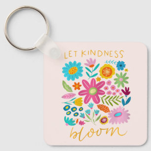 Let Kindness Bloom. Keychain