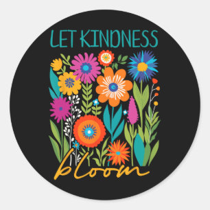 Let Kindness Bloom Mental Health Be Kind Positive Classic Round Sticker