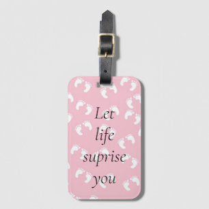 Let life suprise you luggage tag
