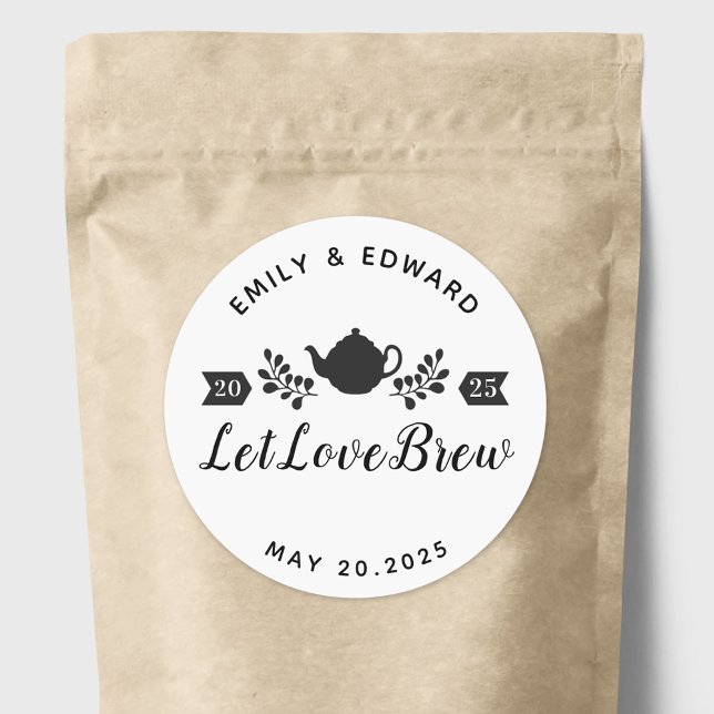 Let Love Brew Wedding Tea Favour Classic Round Sticker (Creator Uploaded)