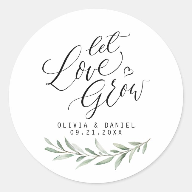 "Let love grow" modern calligraphy rustic greenery Classic Round Sticker (Front)