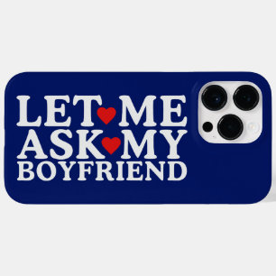 Let Me Ask My Boyfriend Valentine's Day Boyfriend Case-Mate iPhone 14 Pro Max Case