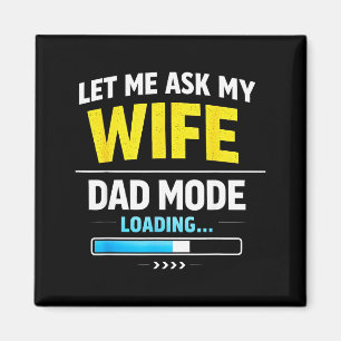Let Me Ask My Wife Funny Retro Dad Father Husband Magnet