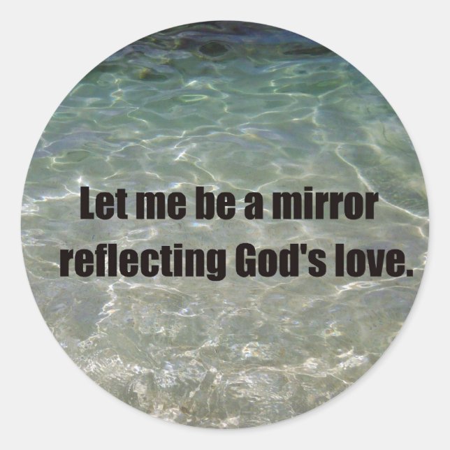 Let me be a mirror.... classic round sticker (Front)