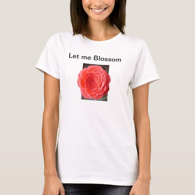 Let me Blossom T-Shirt (Front)