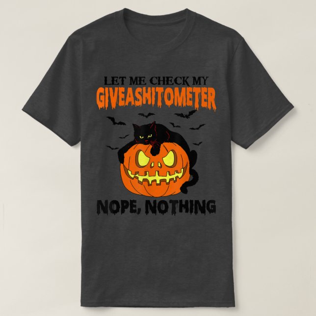 Let Me Check My Giveashitometer Nope Nothing Black T-Shirt (Design Front)