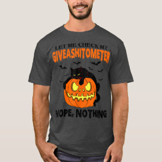 Let Me Check My Giveashitometer Nope Nothing Black T-Shirt