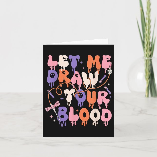Let Me Draw Your Blood Funny Phlebotomist Hallowee Card (Front)