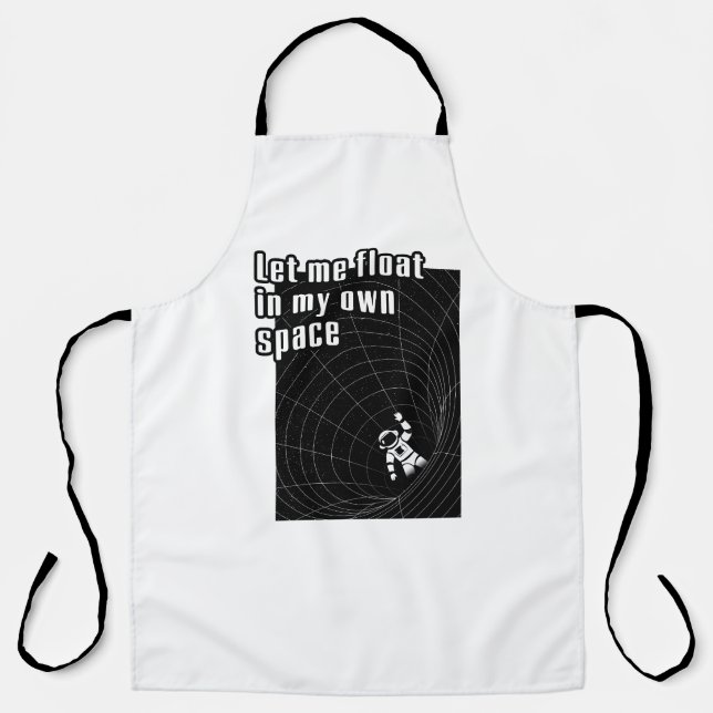 Let me float in my own space apron (Front)