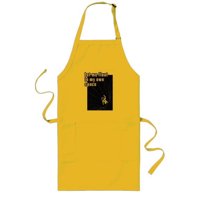 Let me float in my own space long apron (Front)