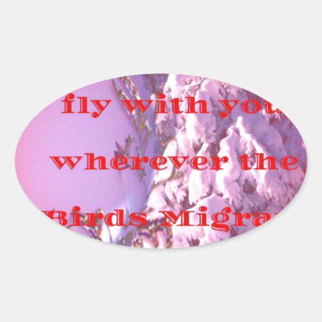Let me fly with you to valentine.png oval sticker (Front)
