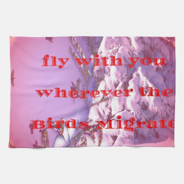 Let me fly with you to valentine.png tea towel (Horizontal)
