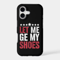 Let Me Get My Shoes Trump Funny Quote Saying