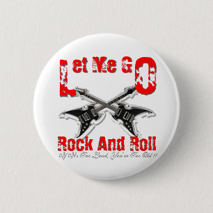 Let Me Go Rock And Roll Black Button