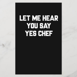 Let me hear you say yes chef Lovely Quotes Gift