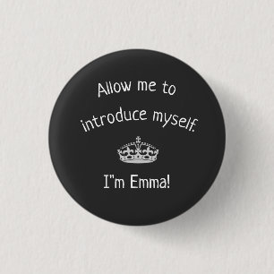 Let me introduce myself ***Emma*** 3 Cm Round Badge