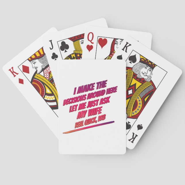 Let Me Just Ask My Wife - Husband Funny Humour Fun Playing Cards (Back)