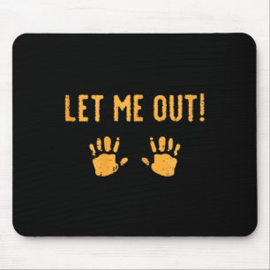 Let Me Out Baby Halloween Costume Mouse Pad