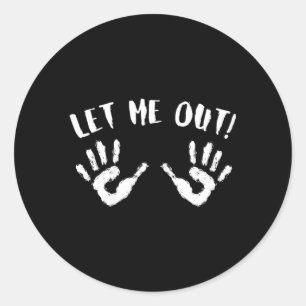 Let Me Out Halloween Pregnancy Funny Baby Costume Classic Round Sticker