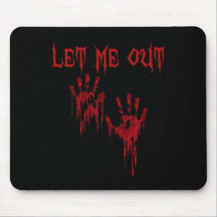 Let Me Out Hands Creepy Scary Halloween  Mouse Pad