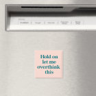 Let me Overthink This Funny Quote | Blush
