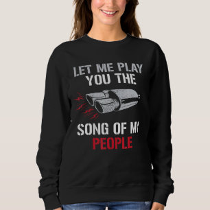 Let Me Play You The Song Of My People Auto Muffler Sweatshirt