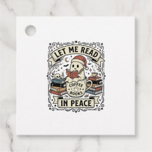 Let Me Read In Peace Ghost Book Lover Halloween De Favour Tags