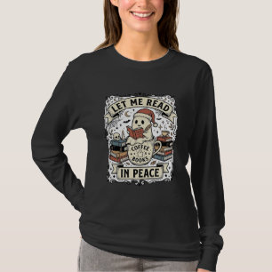 Let Me Read In Peace Ghost Book Lover Halloween De T-Shirt